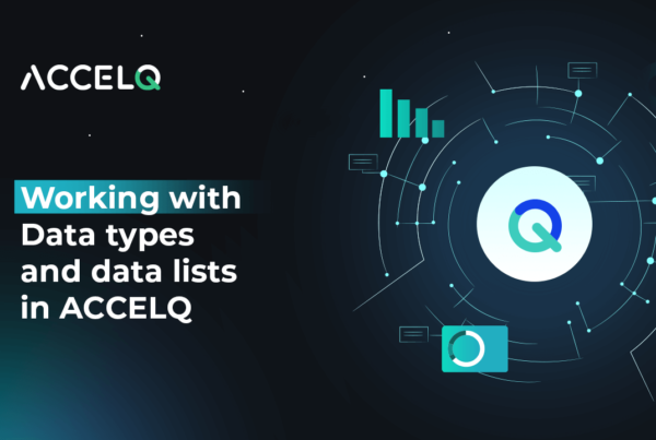 Working with data types and data lists in ACCELQ