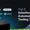 Top 5 salesforce automation testing tools