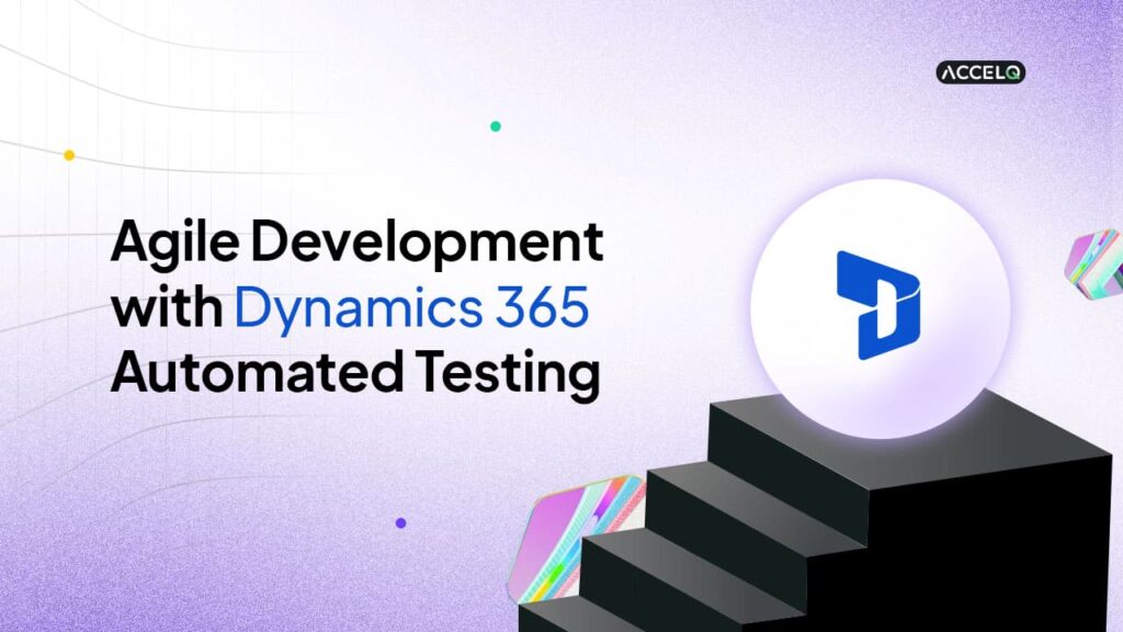 Agile Development with dynamics 365 automated testing