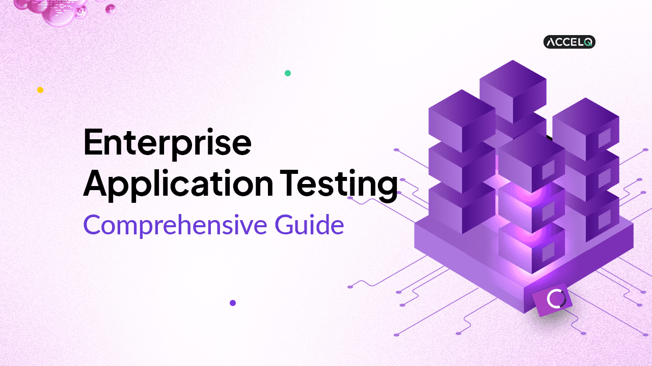 Enterprise Application Testing