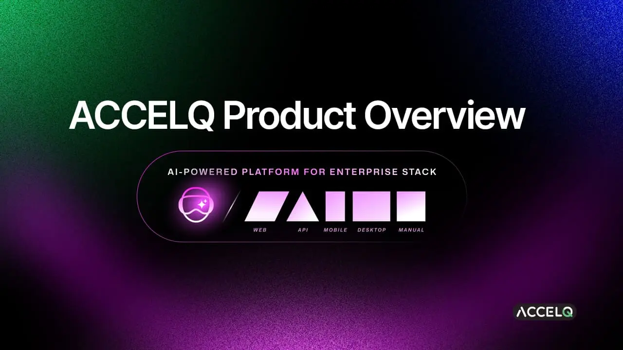 ACCELQ Product Overview